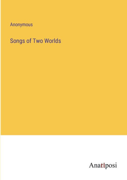 Songs of Two Worlds