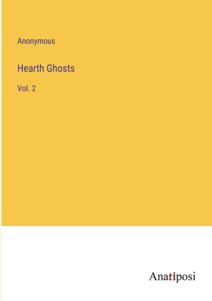 Hearth Ghosts: Vol. 2