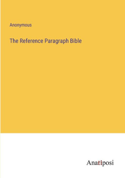 The Reference Paragraph Bible