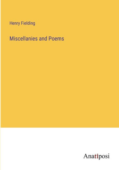Miscellanies and Poems