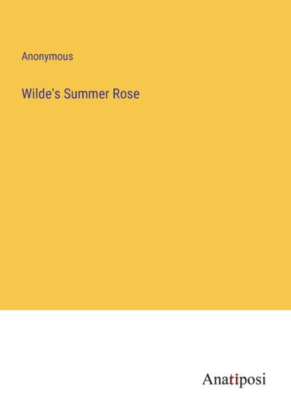 Wilde's Summer Rose