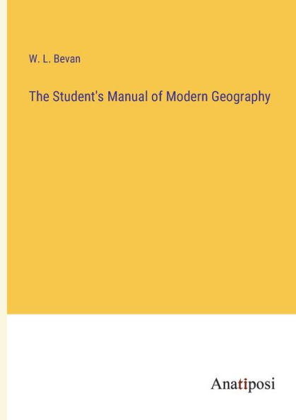 The Student's Manual of Modern Geography