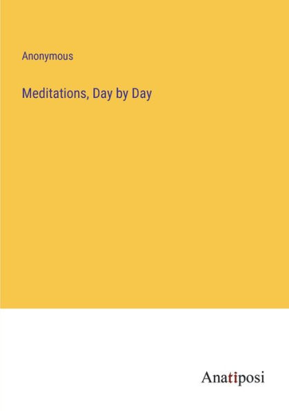 Meditations, Day by