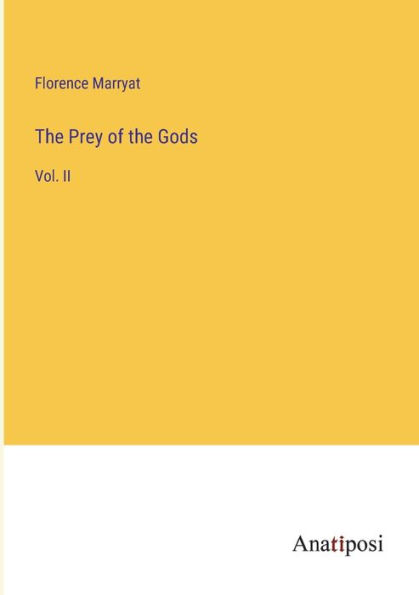 the Prey of Gods: Vol. II