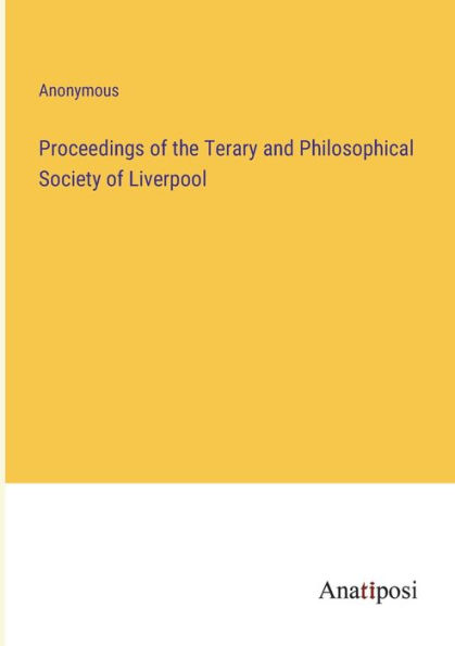 Proceedings of the Terary and Philosophical Society Liverpool