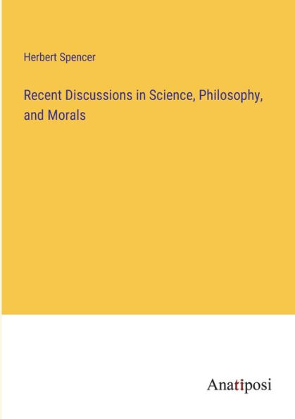 Recent Discussions Science, Philosophy, and Morals