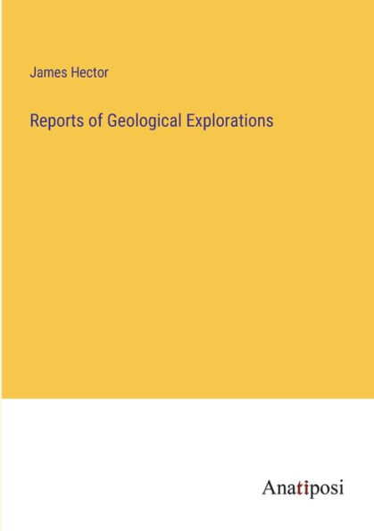 Reports of Geological Explorations