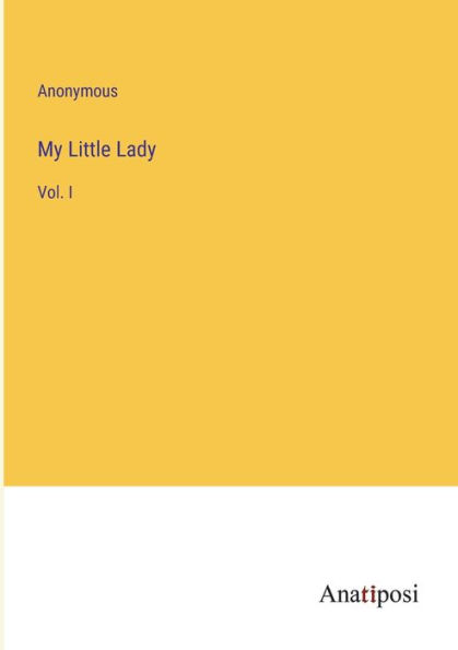 My Little Lady: Vol. I