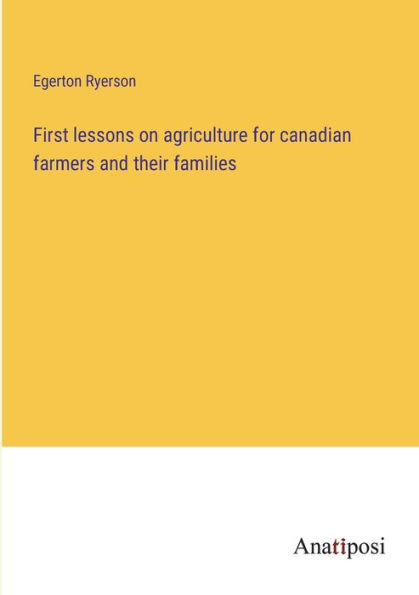 First lessons on agriculture for canadian farmers and their families