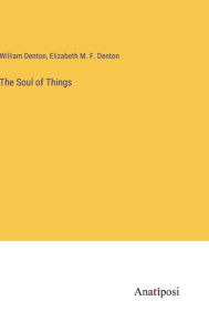 Title: The Soul of Things, Author: William Denton