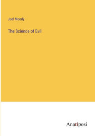 Title: The Science of Evil, Author: Joel Moody
