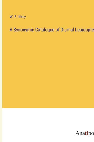 A Synonymic Catalogue of Diurnal Lepidoptera