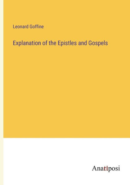 Explanation of the Epistles and Gospels