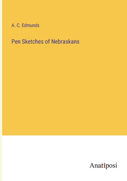 Pen Sketches of Nebraskans