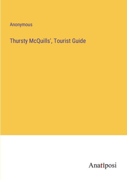 Thursty McQuills', Tourist Guide