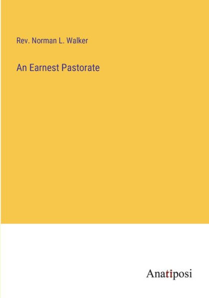 An Earnest Pastorate