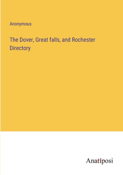 The Dover, Great falls, and Rochester Directory