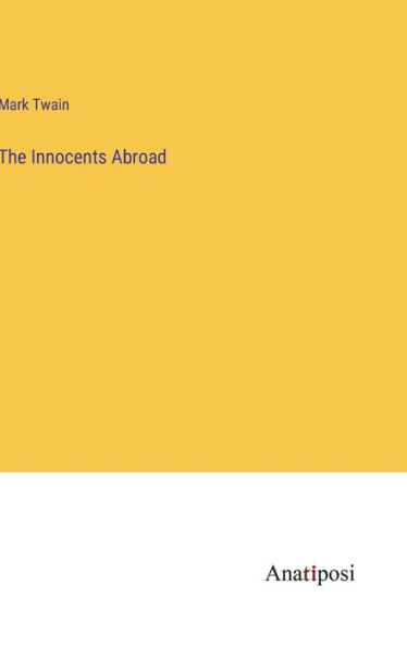 The Innocents Abroad