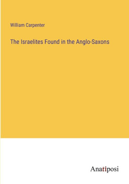 the Israelites Found Anglo-Saxons