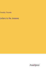 Title: Letters to the Joneses, Author: Timothy Titcomb