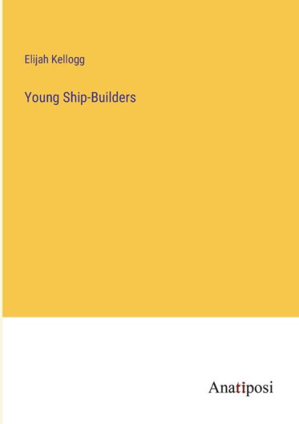 Young Ship-Builders