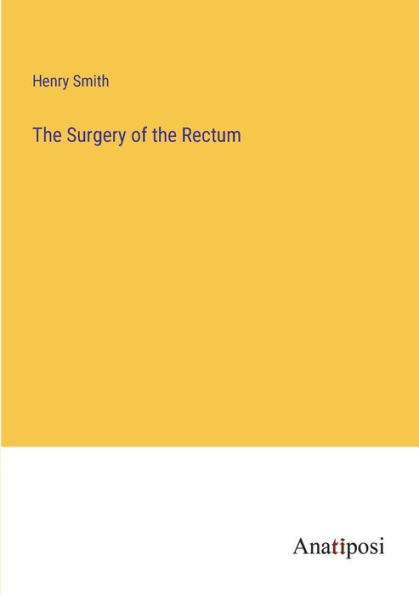 the Surgery of Rectum