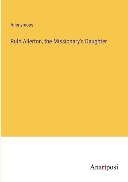 Ruth Allerton, the Missionary's Daughter