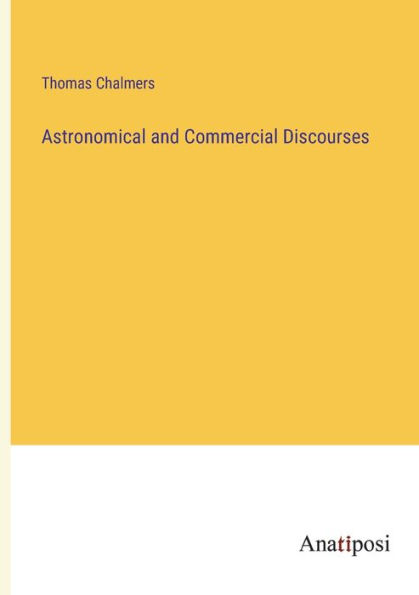 Astronomical and Commercial Discourses