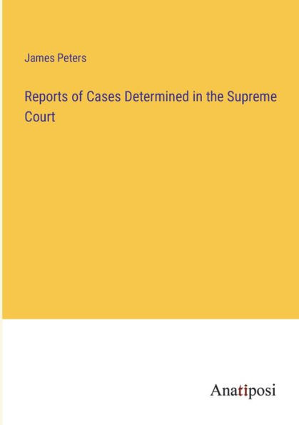Reports of Cases Determined the Supreme Court