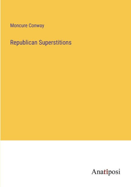 Republican Superstitions