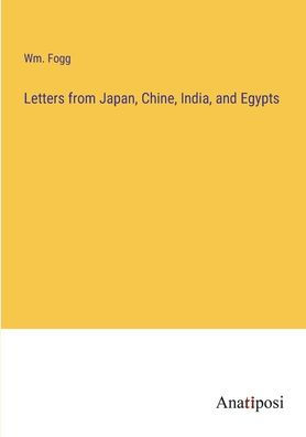 Letters from Japan, Chine, India, and Egypts