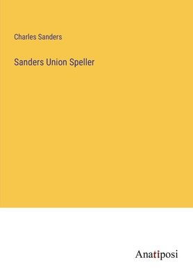 Sanders Union Speller