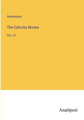 The Calcutta Review: Vol. LV