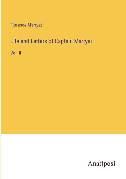 Life and Letters of Captain Marryat: Vol. II