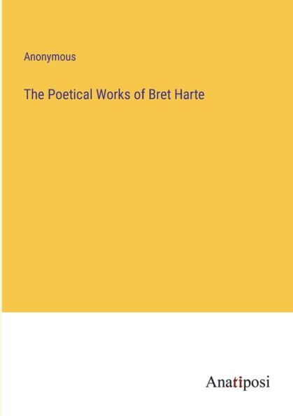 The Poetical Works of Bret Harte