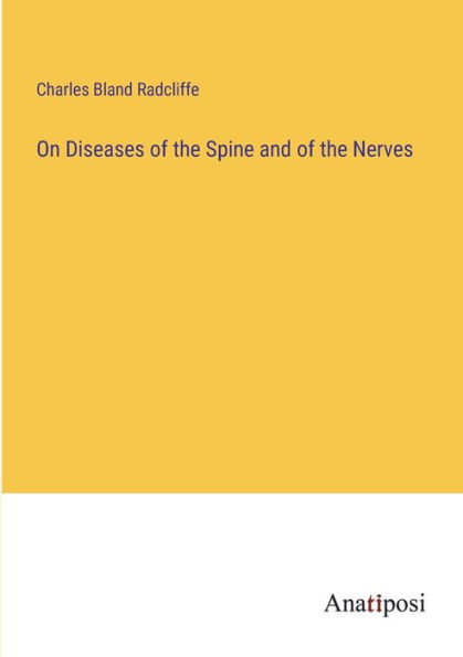 On Diseases of the Spine and Nerves