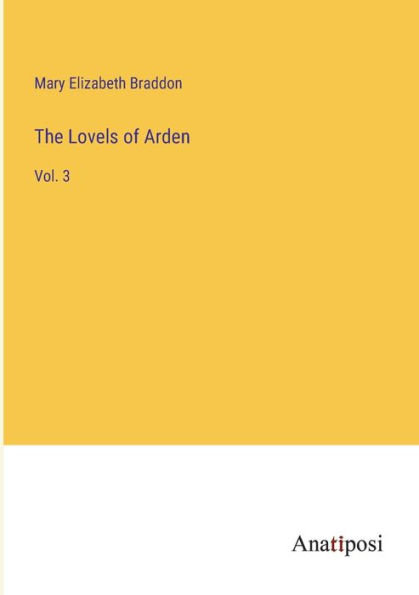 The Lovels of Arden: Vol. 3