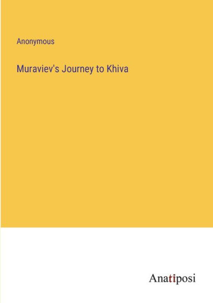 Muraviev's Journey to Khiva