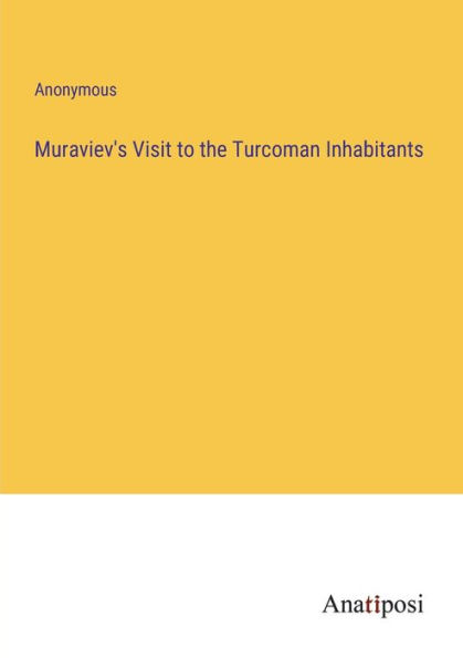 Muraviev's Visit to the Turcoman Inhabitants