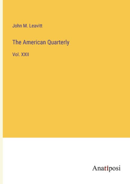 The American Quarterly: Vol. XXII