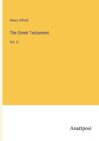 The Greek Testament: Vol. II
