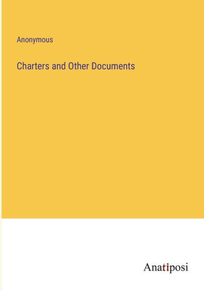 Charters and Other Documents