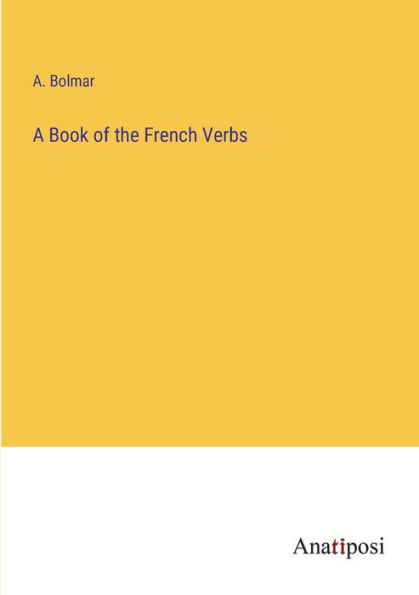 A Book of the French Verbs