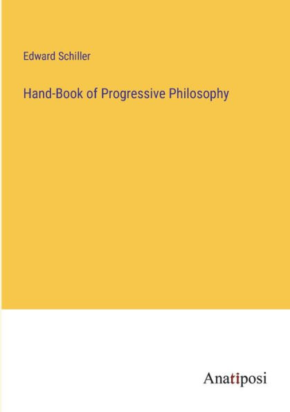 Hand-Book of Progressive Philosophy