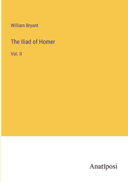 The Iliad of Homer: Vol. II