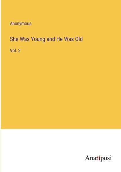 She Was Young and He Old: Vol. 2