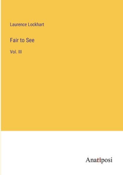 Fair to See: Vol. III