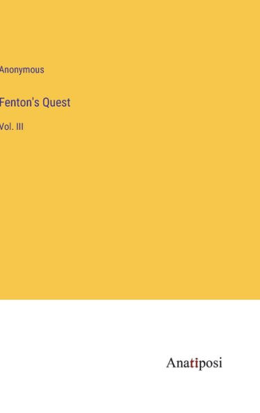 Fenton's Quest: Vol. III