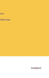 Title: Folle-Farine, Author: Ouida