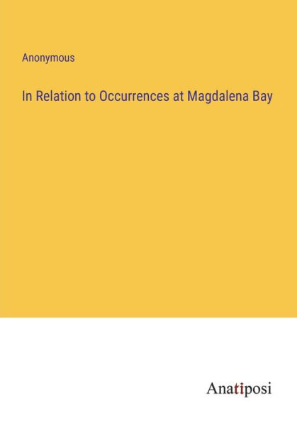 Relation to Occurrences at Magdalena Bay